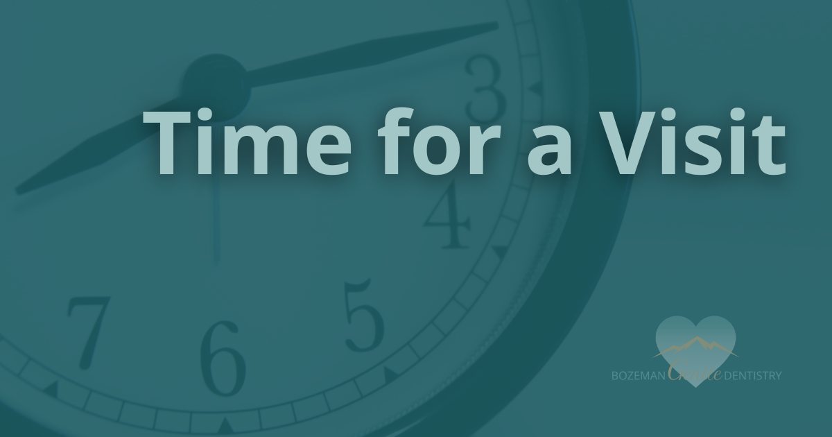 Murphy Email May 23 Time for a Visit at Bozeman Gentle Dentistry