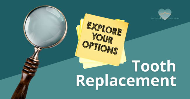 Explore Your Tooth Replacement Options at Bozeman Gentle Dentistry